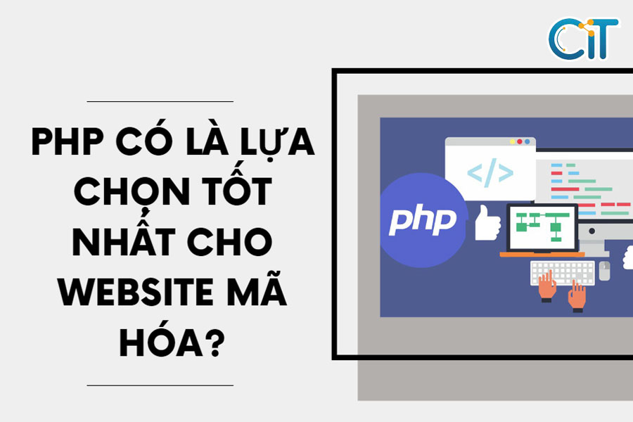 thiet-ke-website-bang-php-co-la-lua-chon-toi-uu-cho-website-ma-hoa