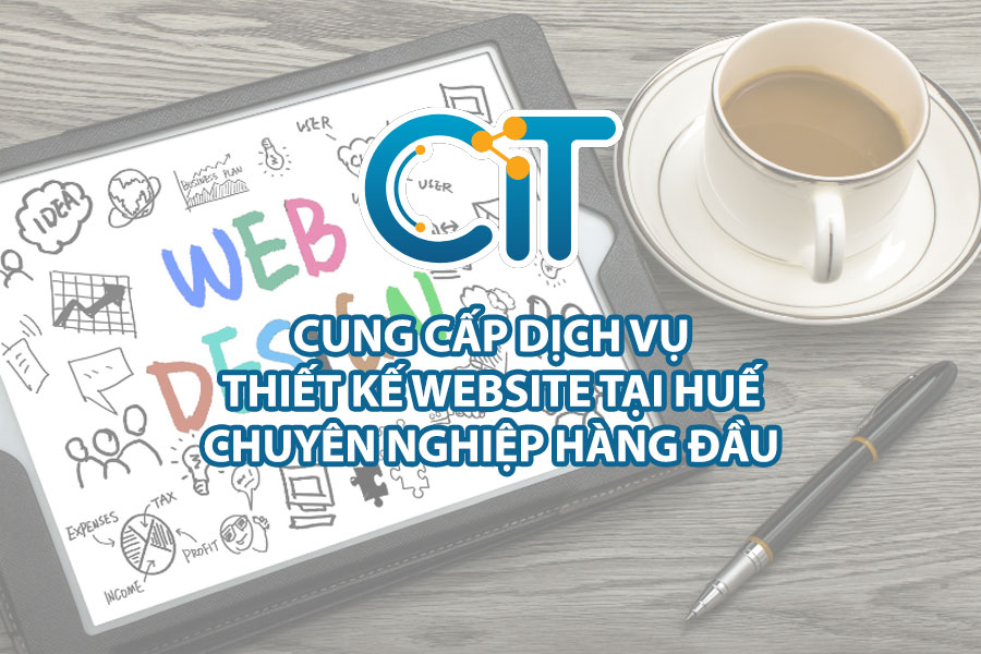 cit-cung-cap-dich-vu-thiet-ke-website-tai-hue-chuyen-nghiep-hang-dau