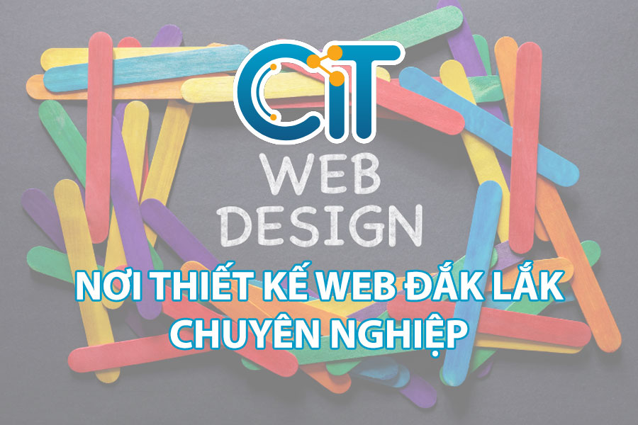 cit-noi-thiet-ke-web-dak-lak-chuyen-nghiep