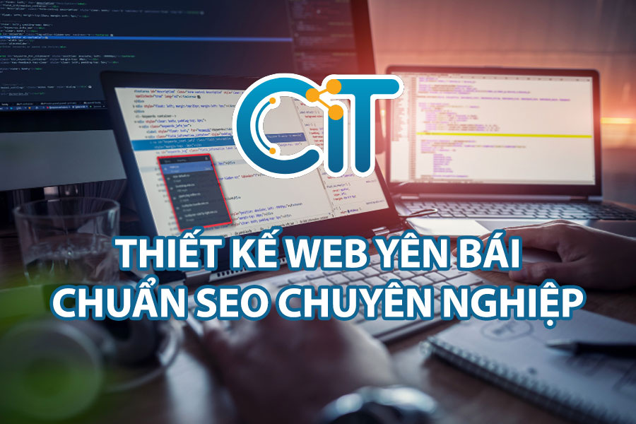 cit-thiet-ke-web-yen-bai-chuan-seo-chuyen-nghiep