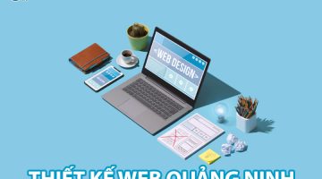 Thiết kế web Quảng Ninh Chuẩn SEO, Chuyên Nghiệp